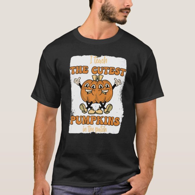 I Teach The Cutest Pumpkins In the Patch Retro Tea T-Shirt (Vorderseite)
