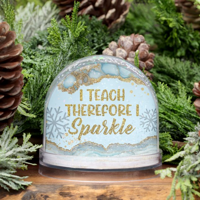 I Teach Therefore I Sparkle Best Teacher Ever Schneekugeln (Winter)