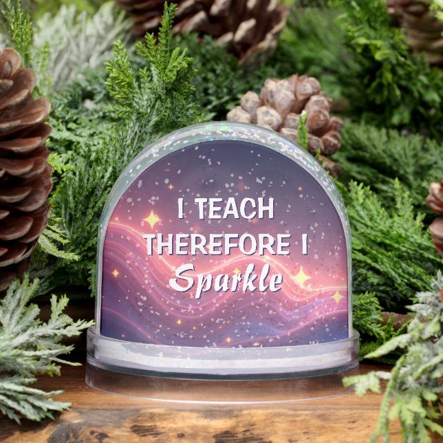 I Teach Therefore I Sparkle Best Teacher Ever Schneekugeln (Winter)