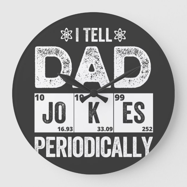 I Tell Dad Jokes Periodically Große Wanduhr (Vorderseite)