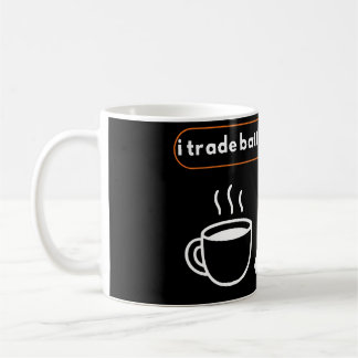 I Trade Better After Coffee Trader Humor Kaffeetasse