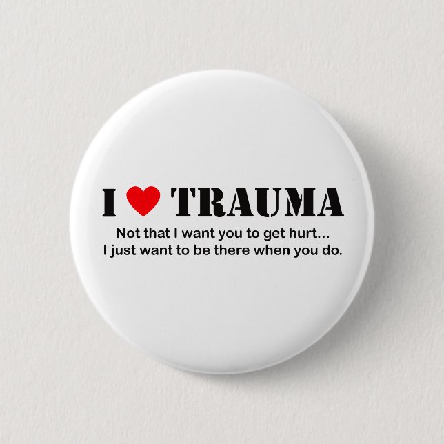 ♥ I Trauma Button (Vorderseite)
