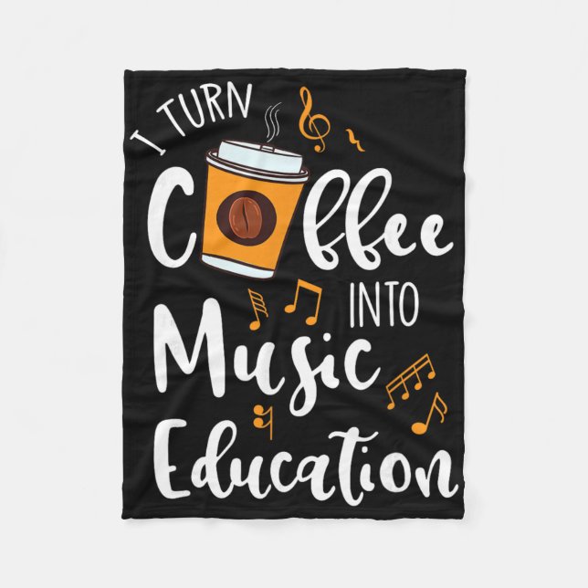 I Turn Coffee Into Music Education Music Teacher G Fleecedecke (Vorderseite)