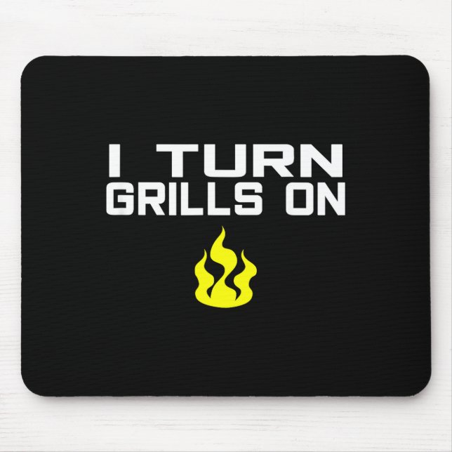 I turn grills on funny bbq grilling  mousepad (Vorne)
