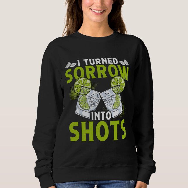 I Turn Sorrow Into Shots  Backprint Bartender Sweatshirt (Vorderseite)