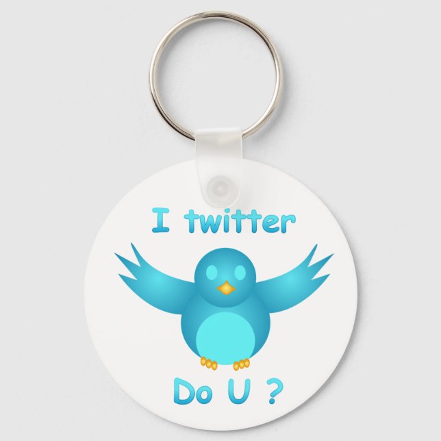 I TWITTER, DO U? von SHARON SHARPE Schlüsselanhänger (Vorderseite)