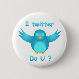 I TWITTER, Tu U? von SHARON SHARPE Button