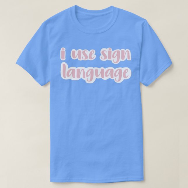i use sign language errush T-Shirt (Design vorne)