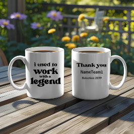 I Used To Work With A Legend Funny Retirement  Kaffeetasse
