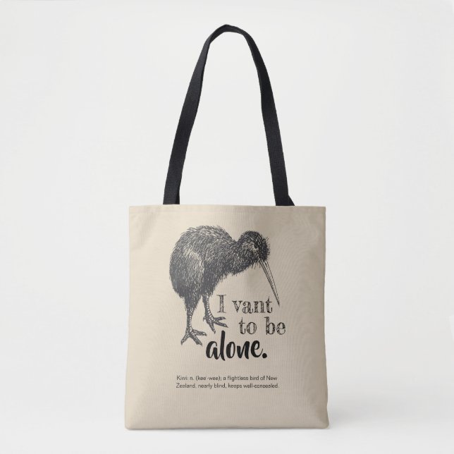 I Vant, zum alleinkiwi-Vogel-Natur zu sein Tasche (Vorderseite)