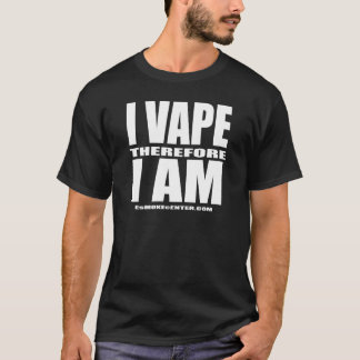 I VAPE deshalb BIN ICH - weißer Buchstabe T-Shirt