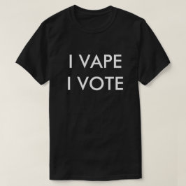 I VAPE I ABSTIMMUNG T-Shirt