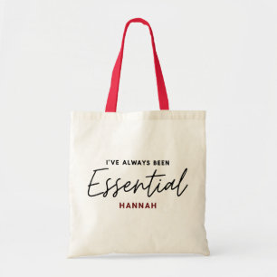 I’ve always been essential modern fun typography tragetasche