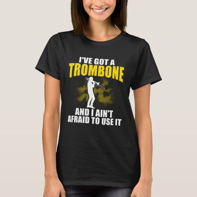 I ve Got A Trombone Player Expert Musician Music P T-Shirt (Vorderseite)