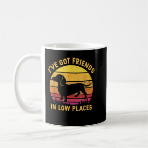 I_ve Got Freunde in Low Places Funny Dackel App Kaffeetasse