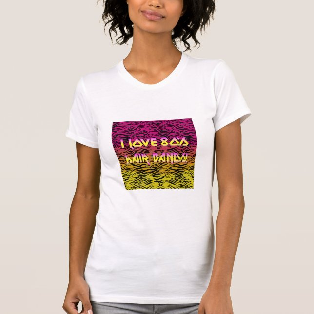 I versieht Liebeachtziger jahre Haar T - Shirt mit (Vorderseite)