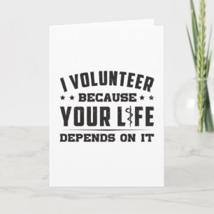 I Volunteer Paramedic Ambulance EMS Nurse Funny Karte