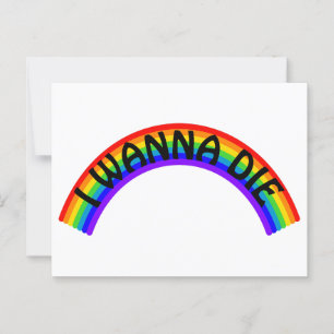 I Wanna Die - Rainbow Postkarte