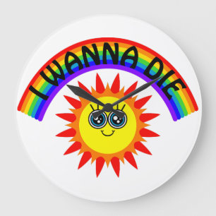 I Wanna Die - Regenbogen Lächeln Sun Große Wanduhr