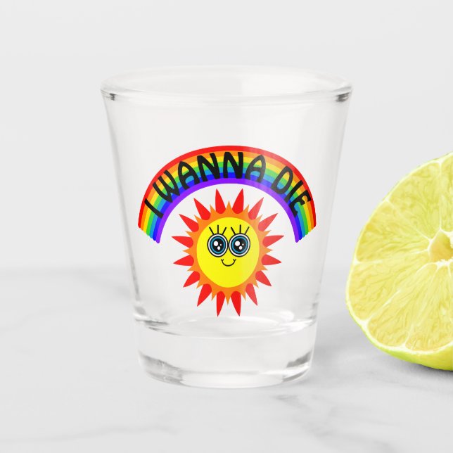 I Wanna Die - Regenbogen Lächeln Sun Schnapsglas (Vorderseite)