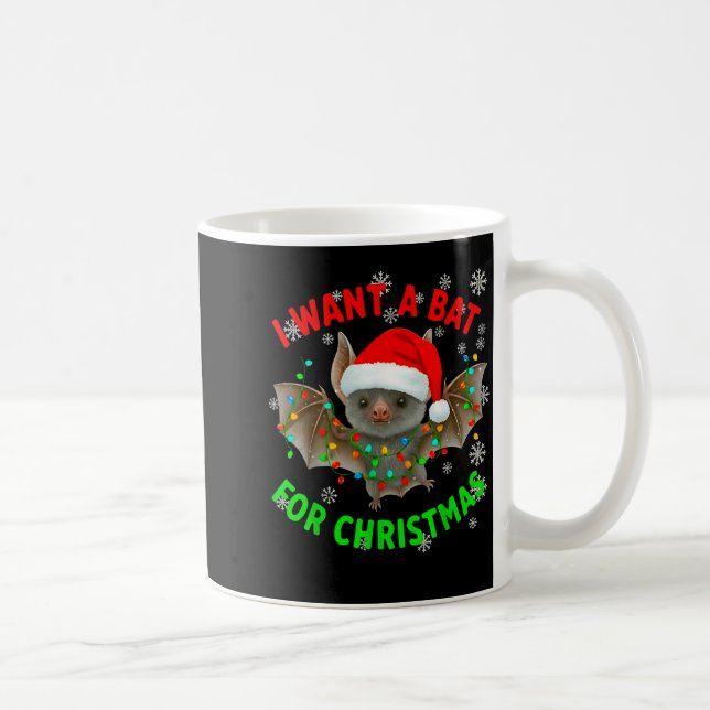 I Want A Bat For Christmas Bat Lovers Christmas Tr Kaffeetasse (Rechts)
