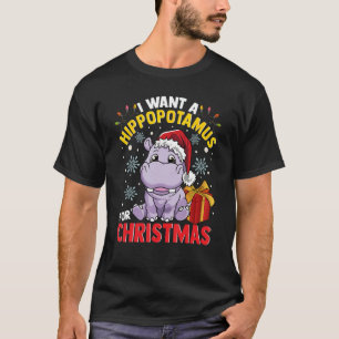 I Want a Hippopotamus for Christmas T-Shirt