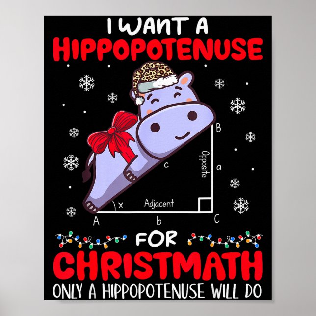I Want A Hiptenuse For Christmath Math Teacher Chr Poster (Vorne)