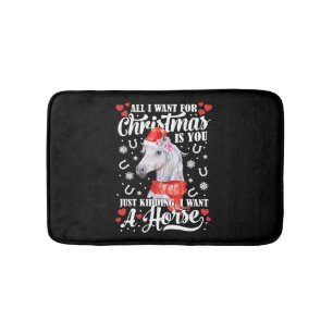 I Want A Horse Christmas Horse Shirt Badematte