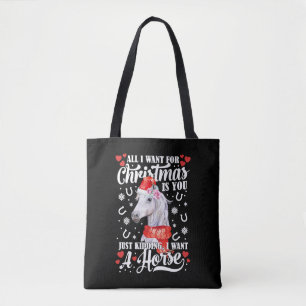 I Want A Horse Christmas Horse Shirt Tasche