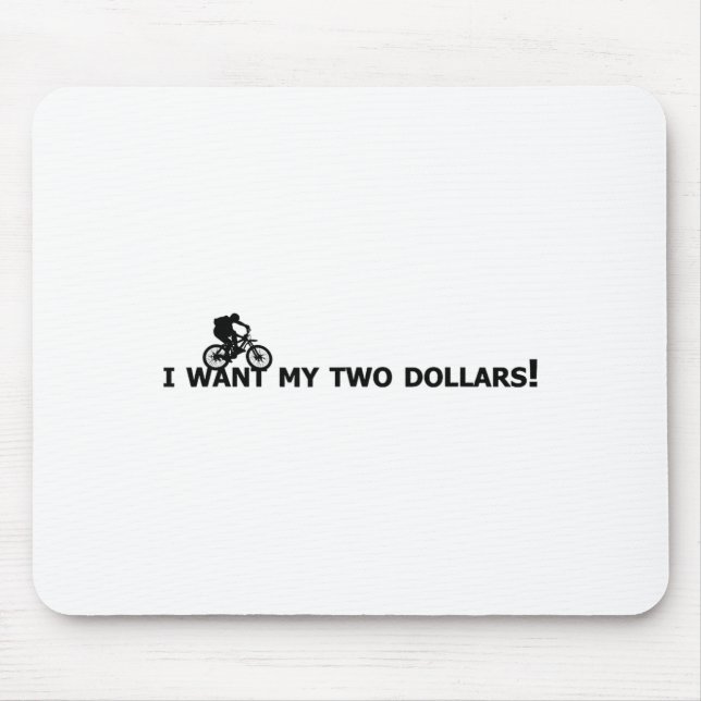 I Want My Two Dollars! Better Off Dead Funny Movie Mousepad (Vorne)