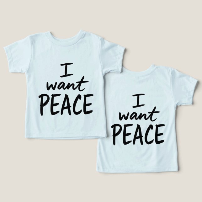 “I Want Peace”  design (Design Vorderseite & Rückseite)