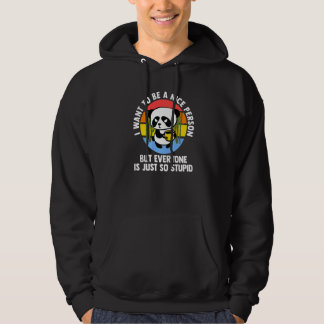 I Want To Be A Nice Person But Everyone Pandas Cof Hoodie