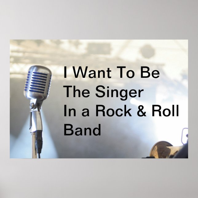 I Want To Be Singer In A Rock & Roll Band Poster (Vorne)