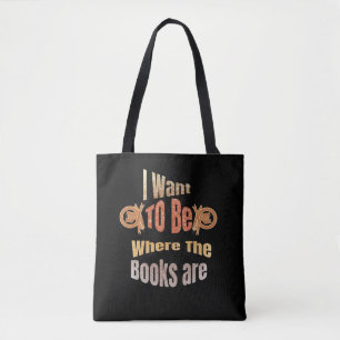 I Want to Be Where the Books Tasche