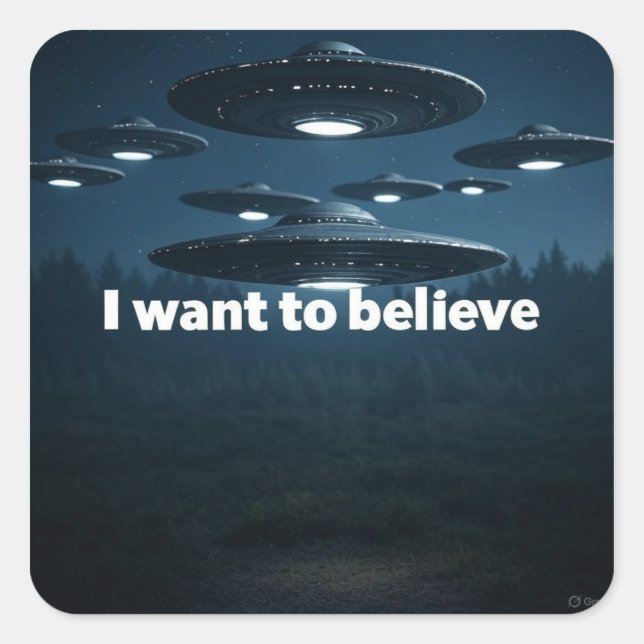 I want to believe quadratischer aufkleber (Vorderseite)