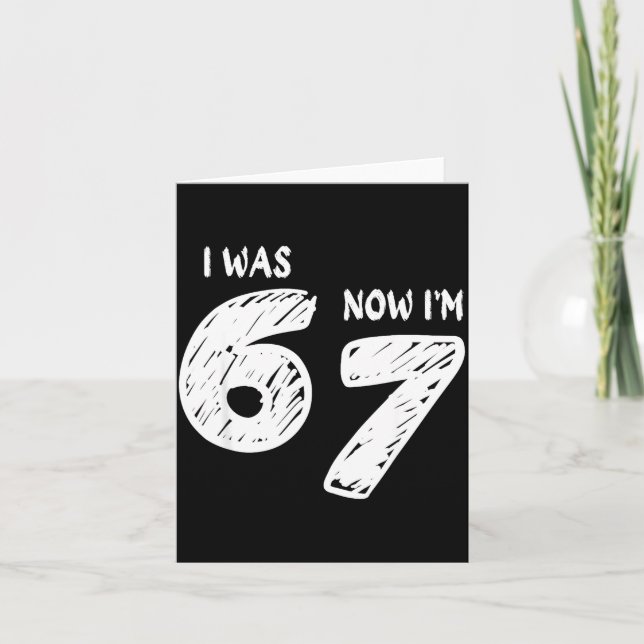 I Was 6 Now I'm 7, Funny 67 Meme Viral Trend 7th B Karte (Vorderseite)