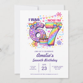 I Was 6 Now I'm 7 Girls 7th Birthday  Einladung