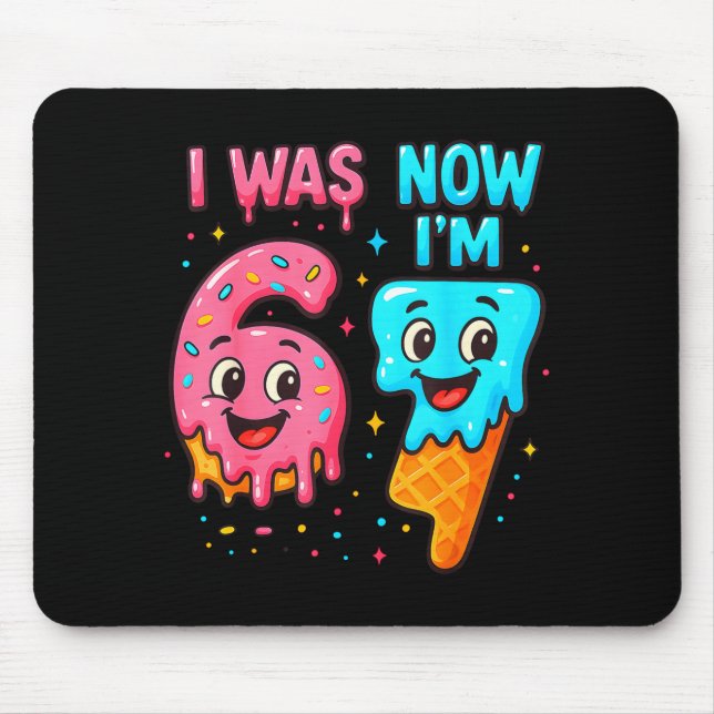 I Was 6 Now I'm 7 Years Old Birthday 67 Ice Cream  Mousepad (Vorne)