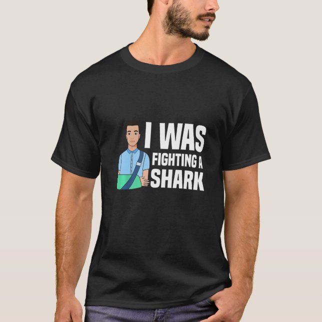 I Was Fighting A Shark  Broken Bones  1 T-Shirt (Vorderseite)