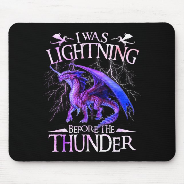 I Was Lightning Before The Thunder Dragons Lover M Mousepad (Vorne)