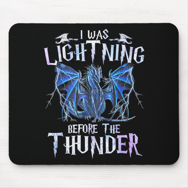 I Was Lightnings Before The Thunder Dragons Men Wo Mousepad (Vorne)