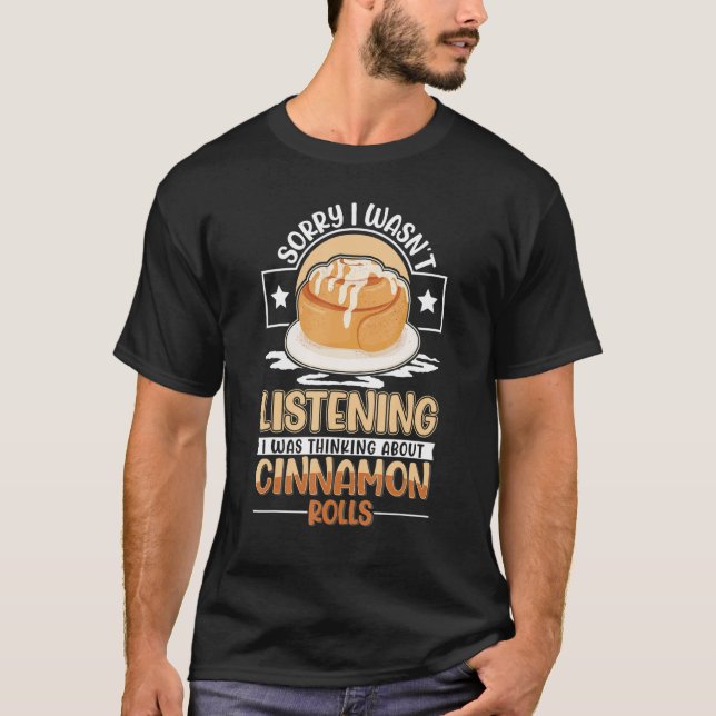 I was thinking about Cinnamon Rolls T-Shirt (Vorderseite)