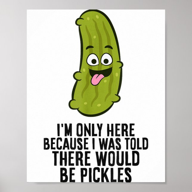 I Was Told There Would Be Ckles  Poster (Vorne)