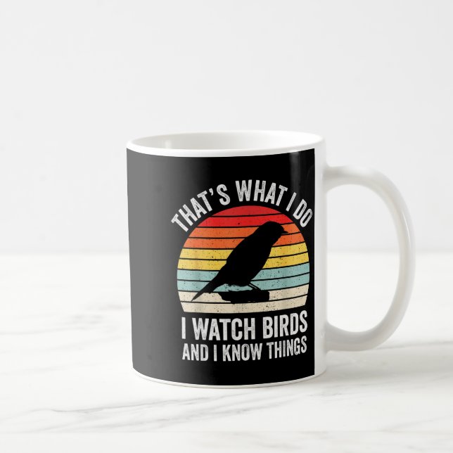 I Watch Birds I Know Things Funny Birdwatcher Bird Kaffeetasse (Rechts)