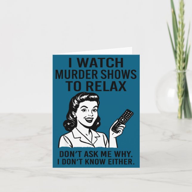 I Watch Murder Shows To Relax Funny Retro True Cri Karte (Vorderseite)