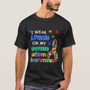I Wear A Puzzle For My Brother Autism Awareness T-Shirt