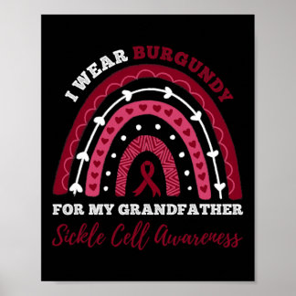 I Wear Burgundy For My Grandfather Sickle Cell Awa Poster
