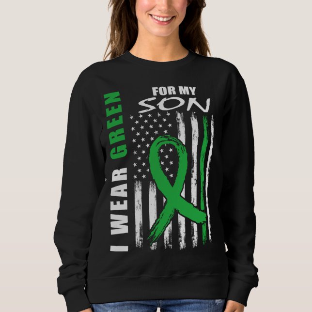 I Wear Green For My Son Kidney Disease Awareness F Sweatshirt (Vorderseite)