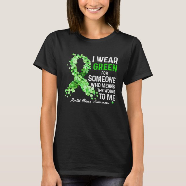 I Wear Green For Someone Special Mental Illness Aw T-Shirt (Vorderseite)