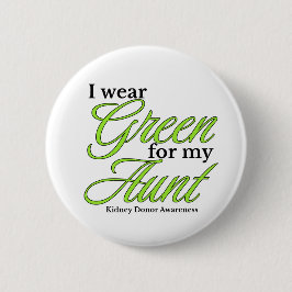 I wear green to Support my aunt Button